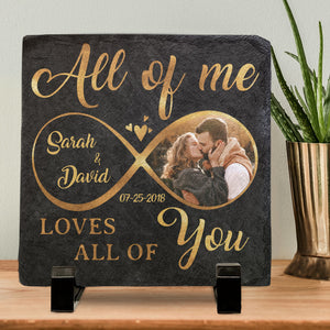 Personalized Custom Photo All Of Me Loves All Of You - Couple Personalized Custom Square Shaped Stone With Stand - Gift For Husband Wife, Anniversary Couple Idea,Birthday,Valentine's Day