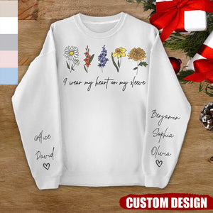 I Wear My Heart On My Sleeve Sweatshirt, Personalize Mom Gift Sweatshirt, Birth Month Flower Gift for Grandma, Gigi Gift, Granny Gift