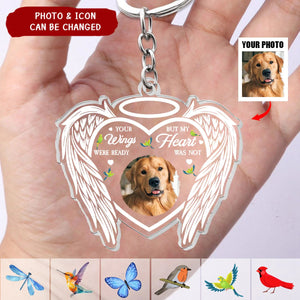 Your Wings Were Ready But My Heart Was Not - Personalized Acrylic Photo Keychain