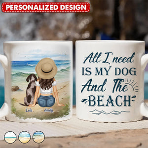 All You Need Is A Dog & The Beach - Personalized Mug-Gift For Dog Lovers