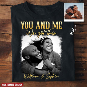 You & Me We Got This Vintage 90s - Personalized Photo Shirt