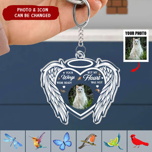 Your Wings Were Ready But My Heart Was Not - Personalized Acrylic Photo Keychain