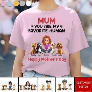 You Are My Favorite Human - Personalized Unisex T-shirt-Gifts For Dog Lovers