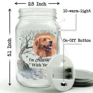 Custom Photo I Am Always With You - Memorial Personalized Mason Jar Light - Sympathy Gift For Family Numbers