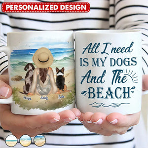 All You Need Is A Dog & The Beach - Personalized Mug-Gift For Dog Lovers