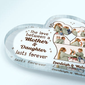 Custom Photo The Love Between A Mother & Daughter, Son - Gift For Mom, Mama - Personalized Heart Shaped Acrylic Plaque