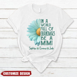 In a World Full Of Grandmas Be A Mimi T-Shirt - Gift For Mom Grandma