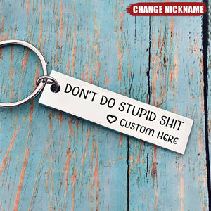 Don't Do Stupid Funny Personalized Keychain