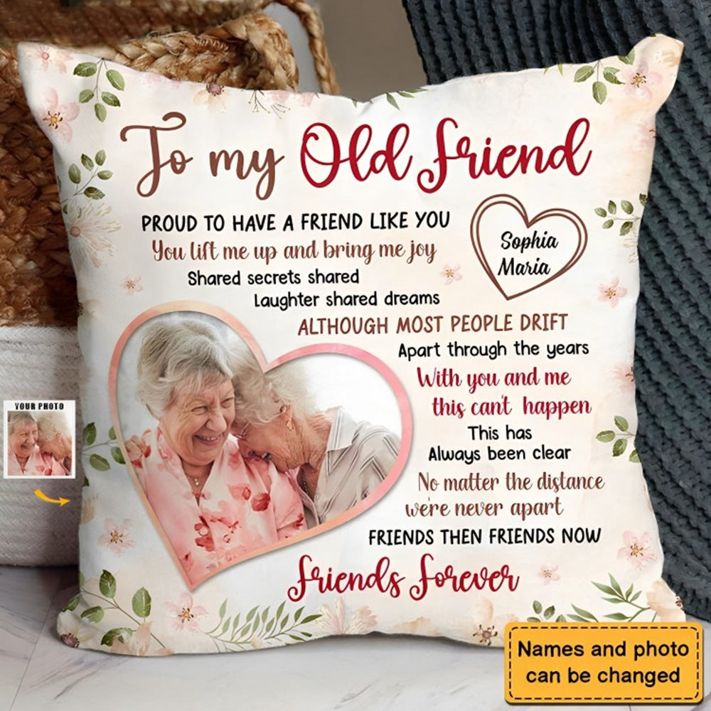 Gift For Friends Proud To Have A Friend Like You Upload Photo Pillow