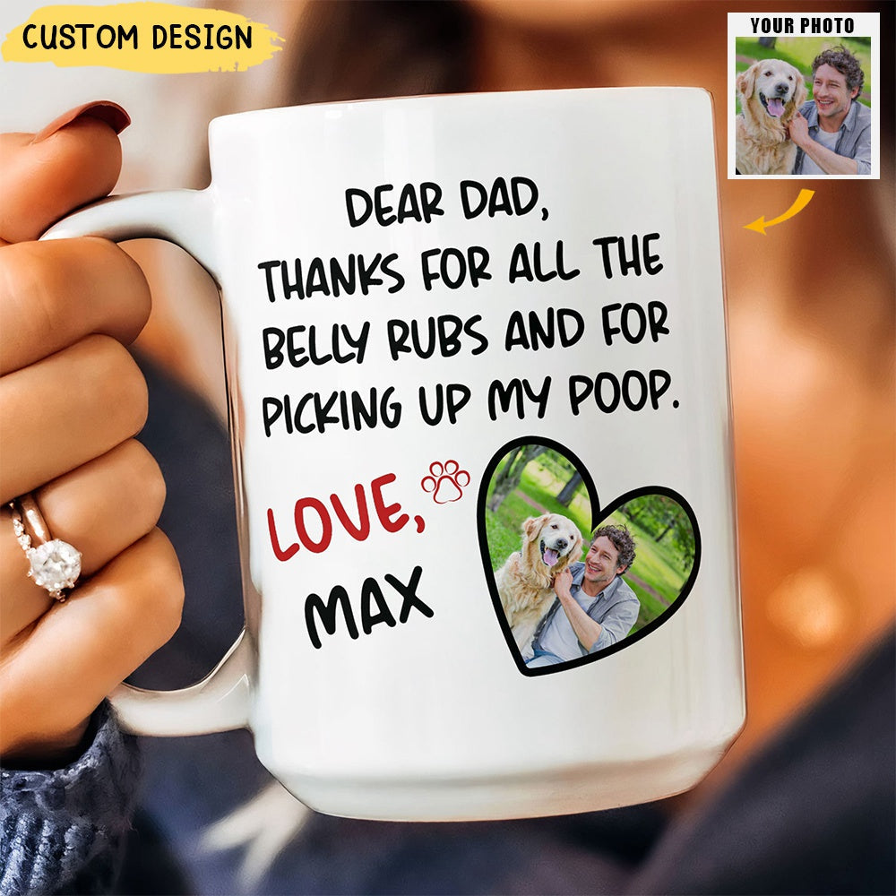 Belly Rubs And Picking Up Poop - Personalized Photo Mug