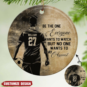 No One Wants To Play Against-Personalized Soccer Ornament-Gifts For Soccer Lovers,Player- 2024 New Release