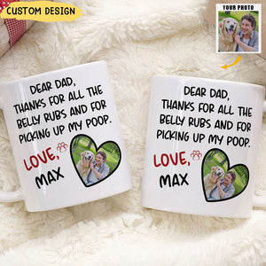 Belly Rubs And Picking Up Poop - Personalized Photo Mug