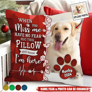 Personalized Pet Memorial When You Miss Me Pillow