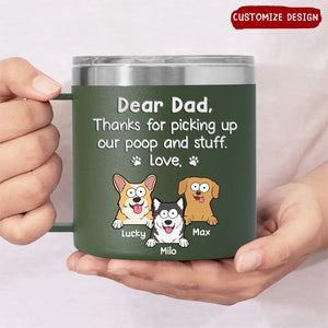 Thanks For Being My Human Servant - Dog Personalized 14oz Stainless Steel Tumbler With Handle - Gift For Pet Owners, Pet Lovers