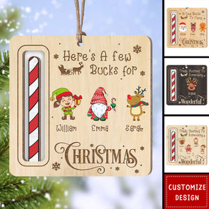 Here's A Few Bucks For Christmas - Personalized Family Wooden Ornament