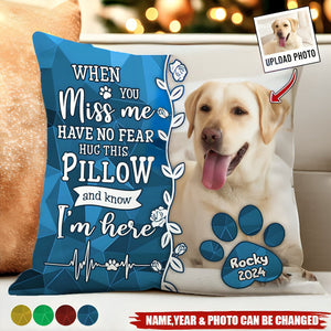 Personalized Pet Memorial When You Miss Me Pillow