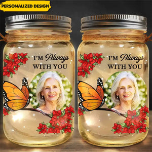 I Am Always With You-Memorial Personalized Mason Jar Light-Gift For Family Numbers