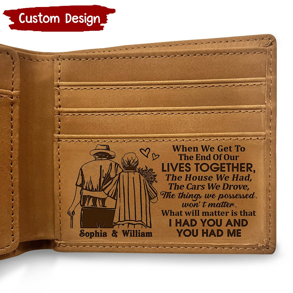 When We Get To The End Of Our Life - Anniversary Gift For Couples - Personalized Bifold Wallet