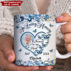 In Loving Memory Forever In My Heart 3D Inflated Effect Personalized Mug