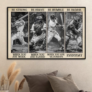 Be Strong When You Are Weak Baseball Girl Baseball Boy Poster