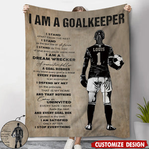 I Am A Goalkeeper - Personalized Goalkeeper Boy Girl Blanket