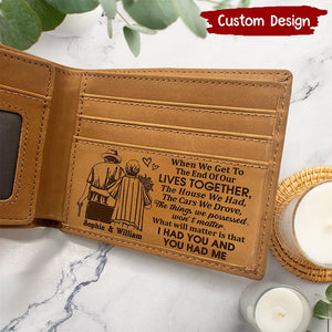 When We Get To The End Of Our Life - Anniversary Gift For Couples - Personalized Bifold Wallet