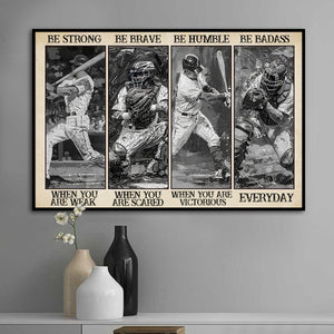 Be Strong When You Are Weak Baseball Girl Baseball Boy Poster