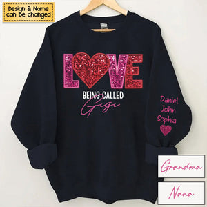 Personalized Sweatshirt - Love Being Called Grandma