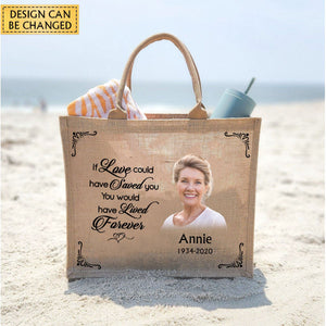 I Will Carry You With Me Until I See You Again Memorial Gift From Photo- Personalized Jute Tote Bag