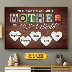 Mother/Grandma You Are The World Personalized Poster, Gift For Mom, Grandma