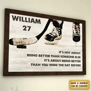 It is not About Being Better Than Someone Else It is about being better than you were the day before-Personalized Poster