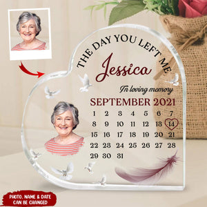 Memorial Calendar Upload Photo, The Day You Left Me Personalized Acrylic Plaque