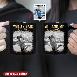 You & Me We Got This - Personalized Couple Photo Mug