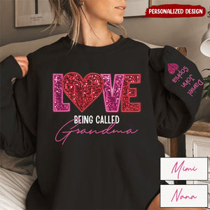 Personalized Sweatshirt - Love Being Called Grandma