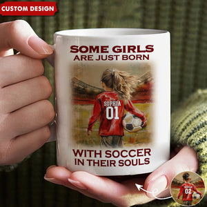 Some Boys Girls Are Just Born With Soccer-Personalized Soccer Mug - Gift For Young Soccer Lovers