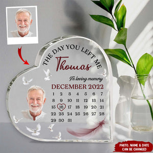 Memorial Calendar Upload Photo, The Day You Left Me Personalized Acrylic Plaque