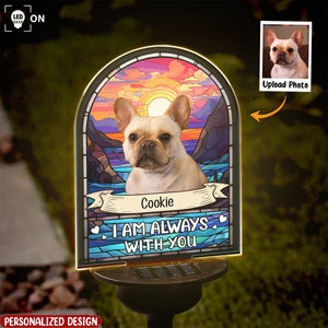 Loss of Pet - I'm Always With You - Personalized Photo Solar Light