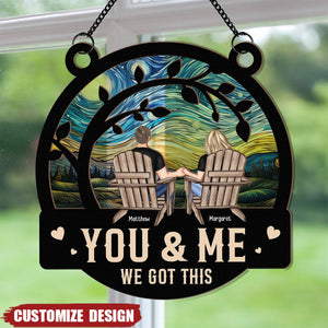 You & Me We Got This - Personalized Window Hanging Suncatcher Ornament