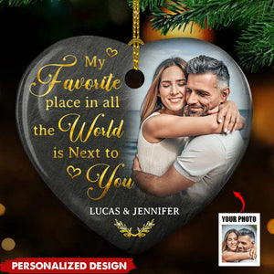 2024 New Release My Favorite Place Is Next To You - Personalized Custom Heart Ceramic Ornament