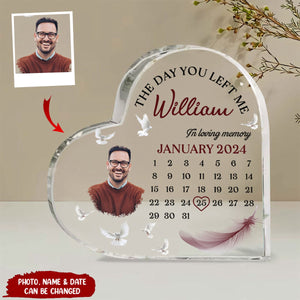 Memorial Calendar Upload Photo, The Day You Left Me Personalized Acrylic Plaque