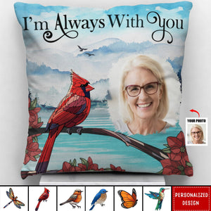 I'm Always With You Memorial-Personalized Pillow-Gift For Family And Friends