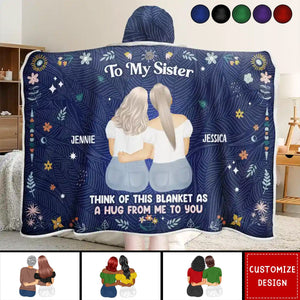 As A Hug From Me To You - Personalized Wearable Hooded Blanket-Gift For Sister/Bestie/Friend/Silbing