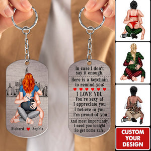 I Need You Tonight So Get Home Safe-Personalized Stainless Steel Keychain- Couple Gift- Keychain For Couple