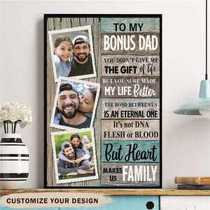 To My Bonus Dad Heart Makes Us Family Personalized Poster For Step Dad