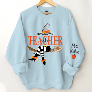 Personalized Teacher Life Witch Sweatshirt - Gift For Teacher