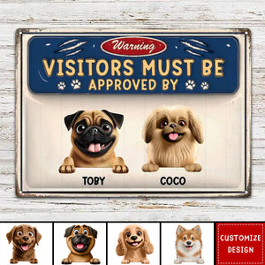 Warning Visitors Must Be Approved - Personalized Classic Metal Sign