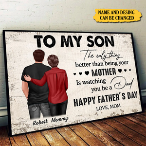 From Mom To Son Watching You Be A Dad Personalized Poster, Heartfelt Gift For Son