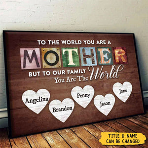 Mother/Grandma You Are The World Personalized Poster, Gift For Mom, Grandma