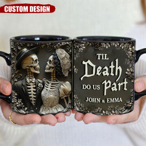 Til Death Do Us Part - Personalized Couple Mug - Gift For Husband, Wife, Anniversary