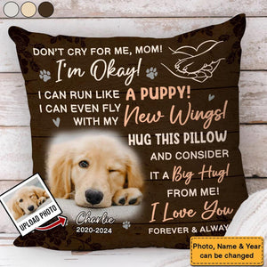 Don't Cry For Me I'm Okay-Personalized Memorial Pillow-Gift For Family Or Friends